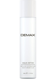 Детокс нічний водний флюїд Aqua Detox Beta-Oxy System Plus Night Cream Fluid за ціною 1170₴  у категорії Флюїд для обличчя Demax