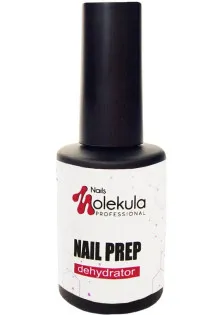 Обезжириватель для ногтей Nail Prep Dehydrator, 12 ml по цене 90₴  в категории Обезжириватели для маникюра Бренд Nails Molekula Professional